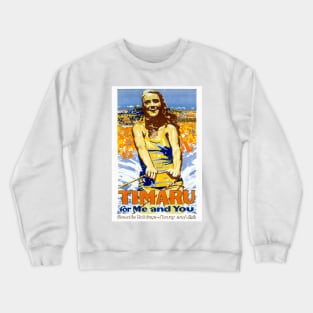 Timaru for me and you Vintage Poster 1935 Crewneck Sweatshirt